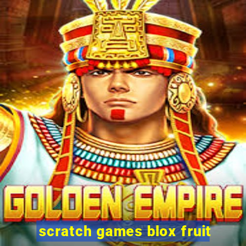 scratch games blox fruit